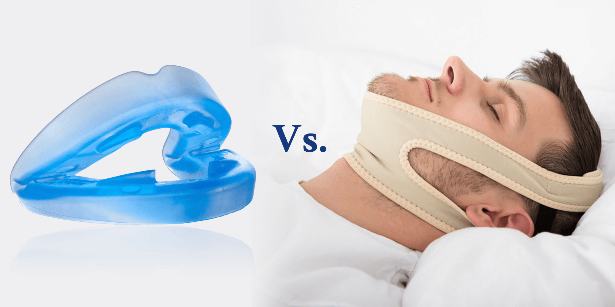 Snoring Mouthpiece vs. Chin Straps