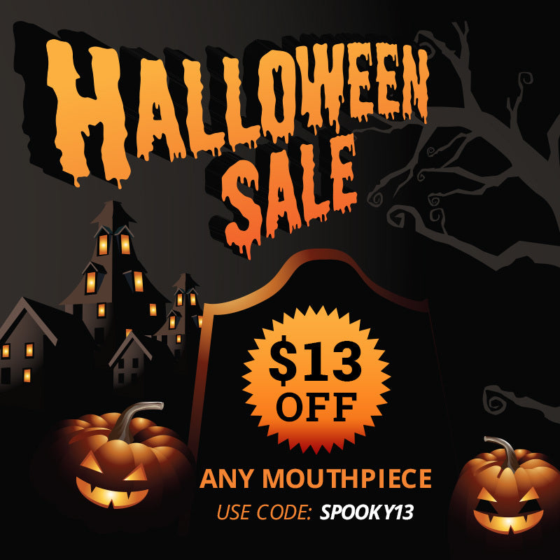 Halloween Sale banner $13 Off Any Mouthpiece. Code: SPOOKY13