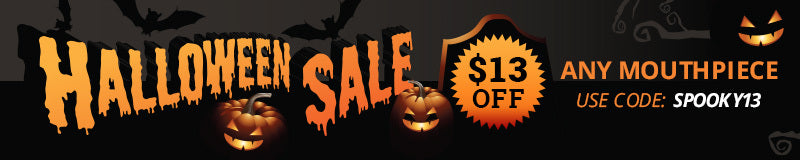 Halloween Sale banner $13 Off Any Mouthpiece. Code: SPOOKY13